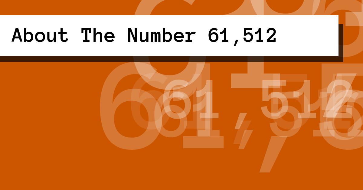 About The Number 61,512