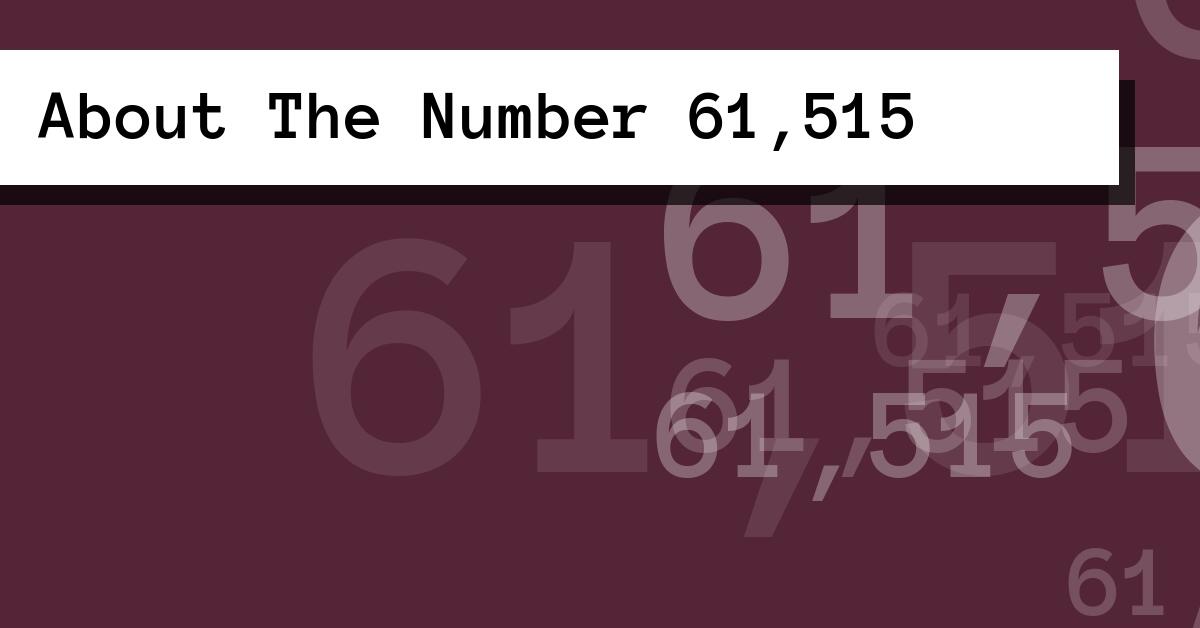 About The Number 61,515