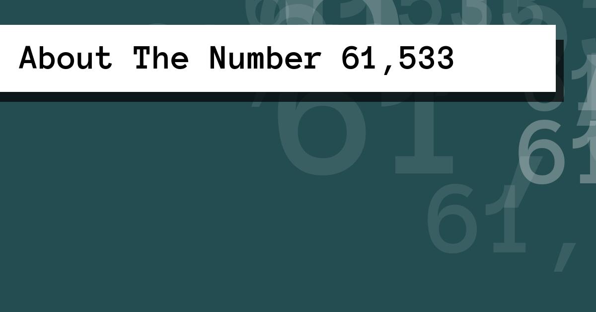 About The Number 61,533