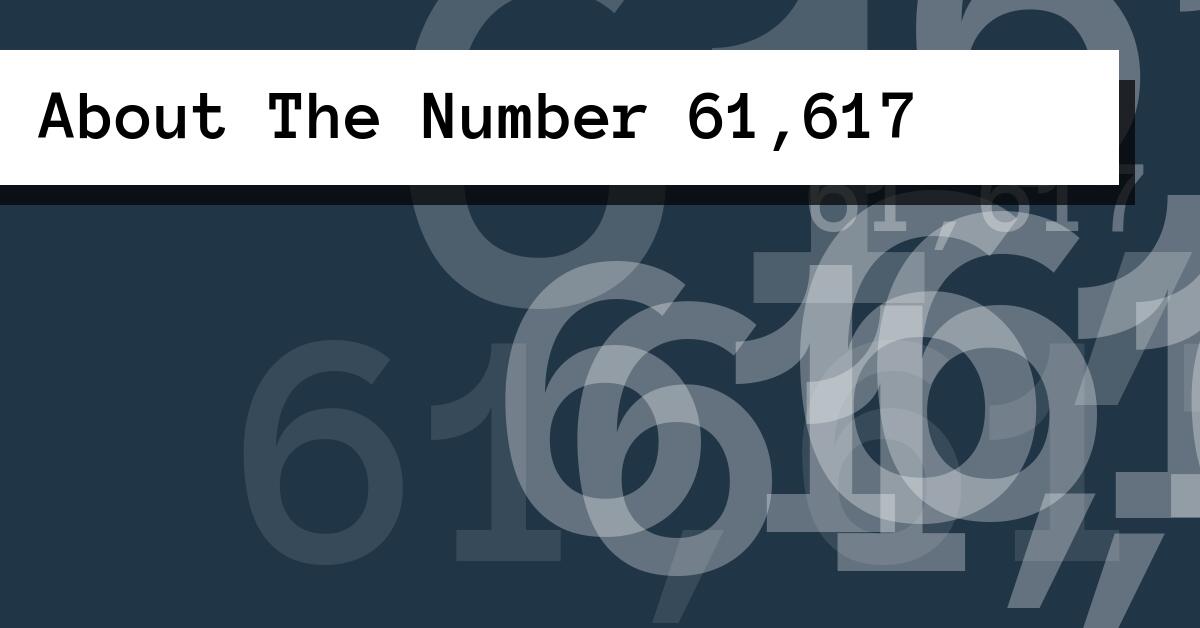About The Number 61,617