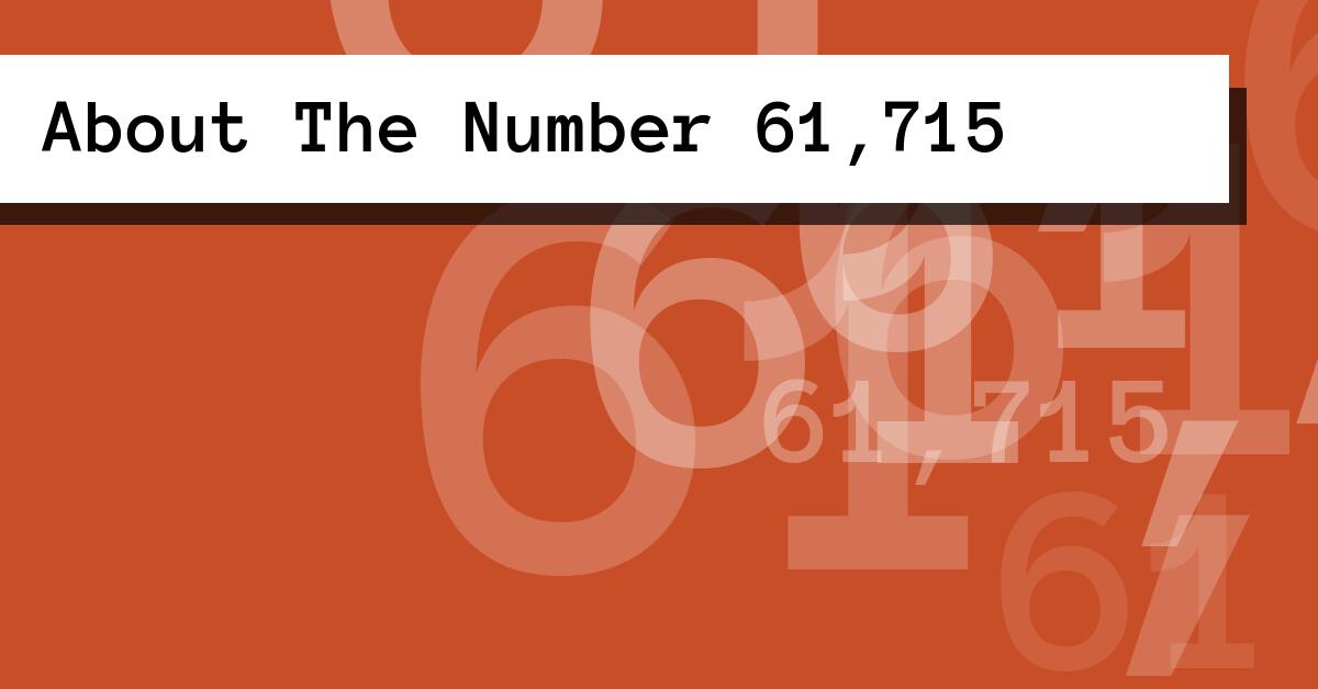 About The Number 61,715