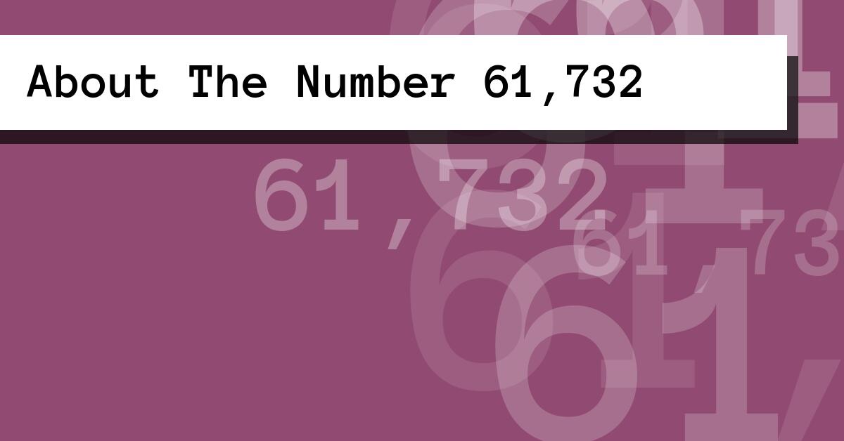 About The Number 61,732