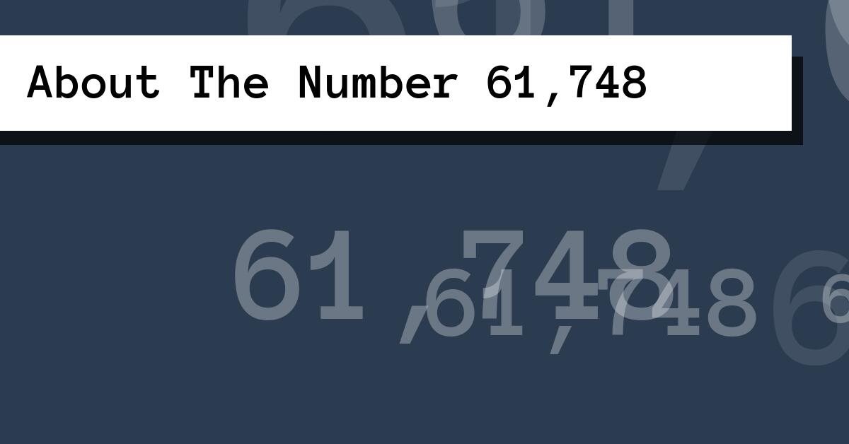 About The Number 61,748