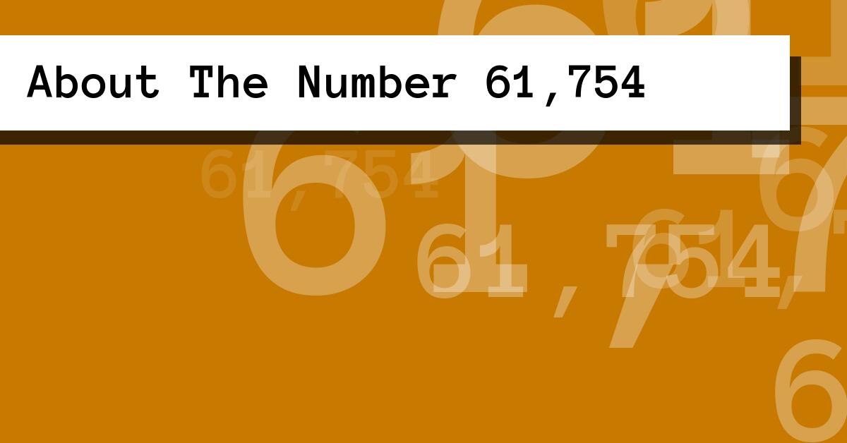 About The Number 61,754
