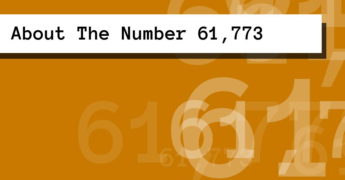 About The Number 61,773