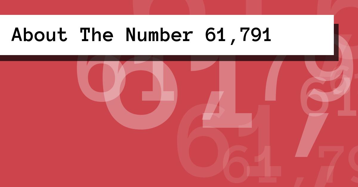 About The Number 61,791