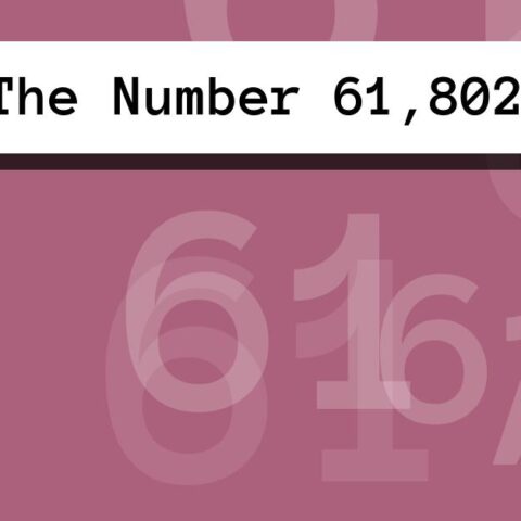 About The Number 61,802