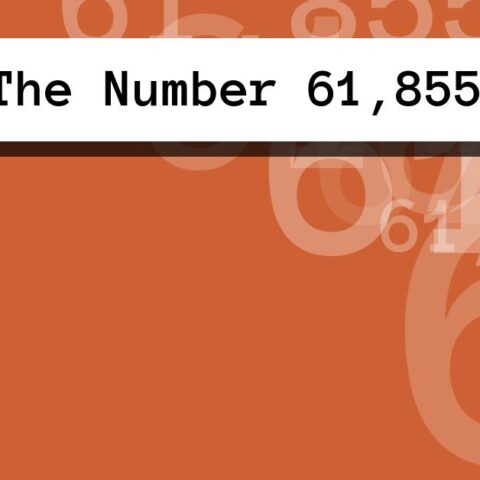 About The Number 61,855