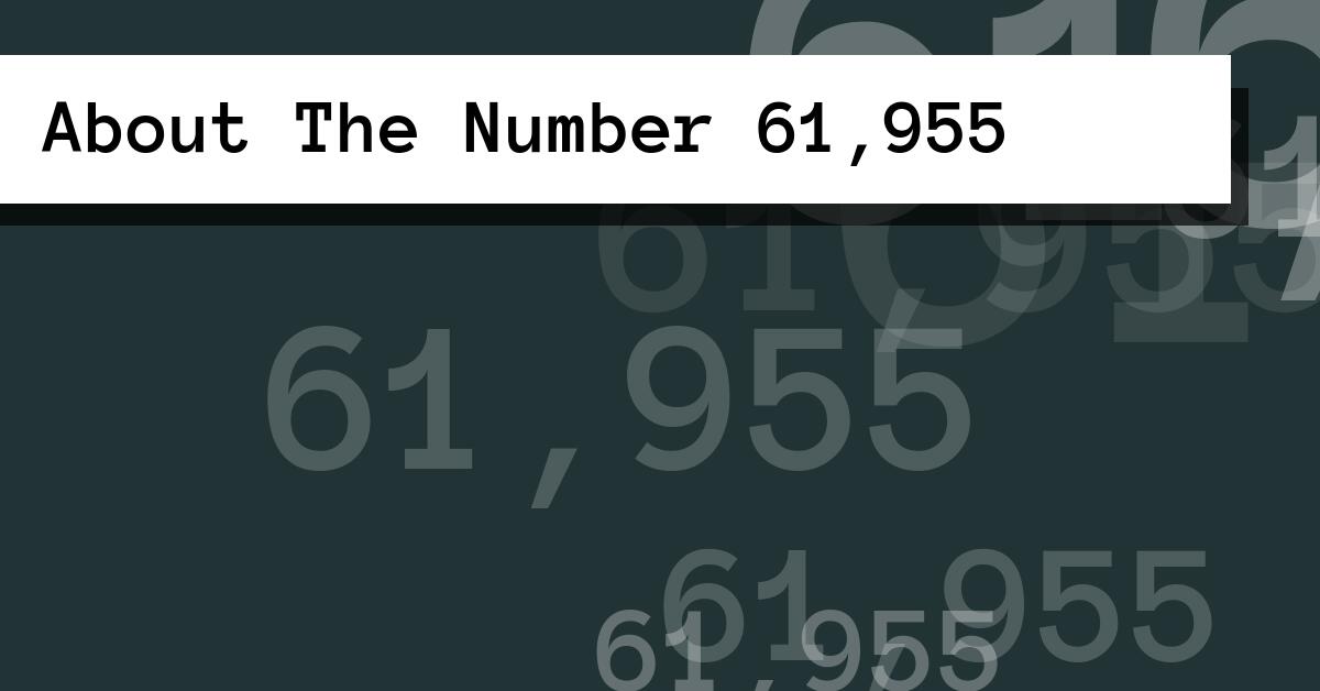 About The Number 61,955