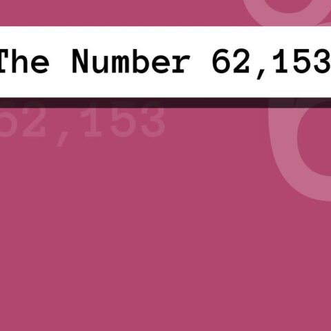 About The Number 62,153