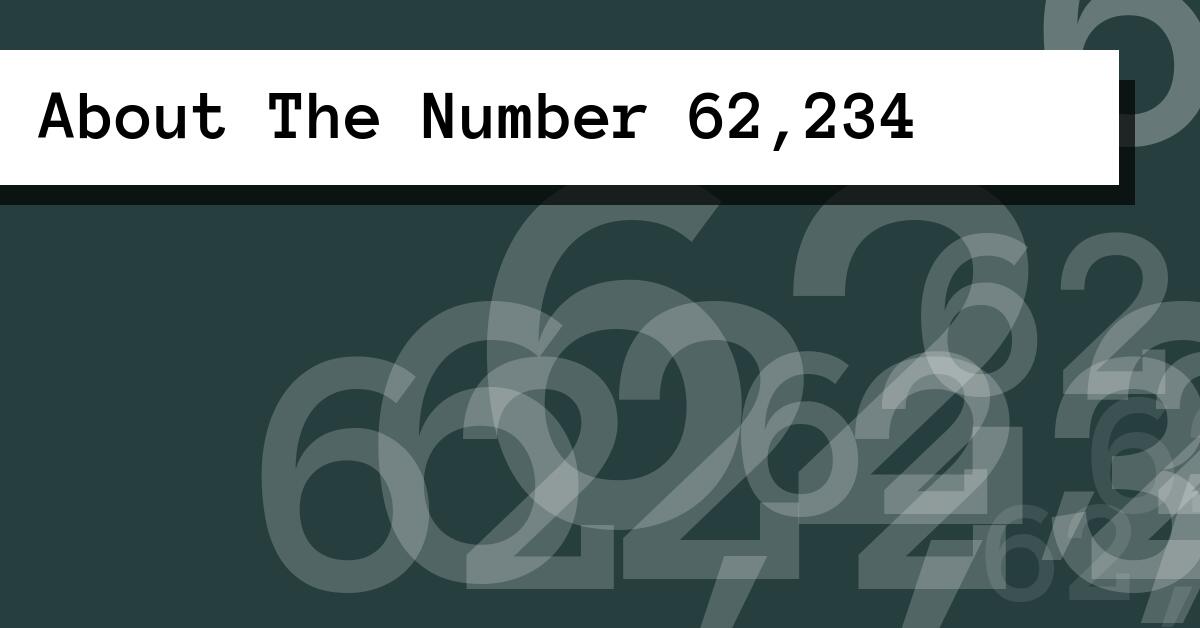 About The Number 62,234