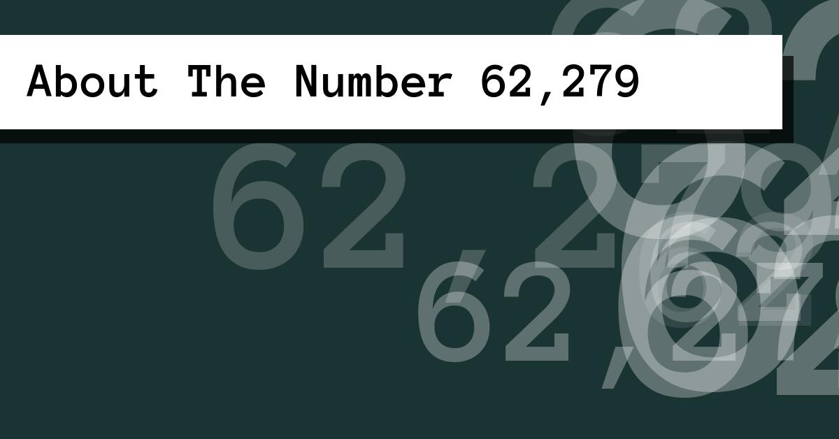 About The Number 62,279