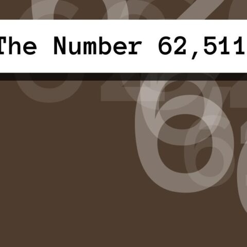 About The Number 62,511