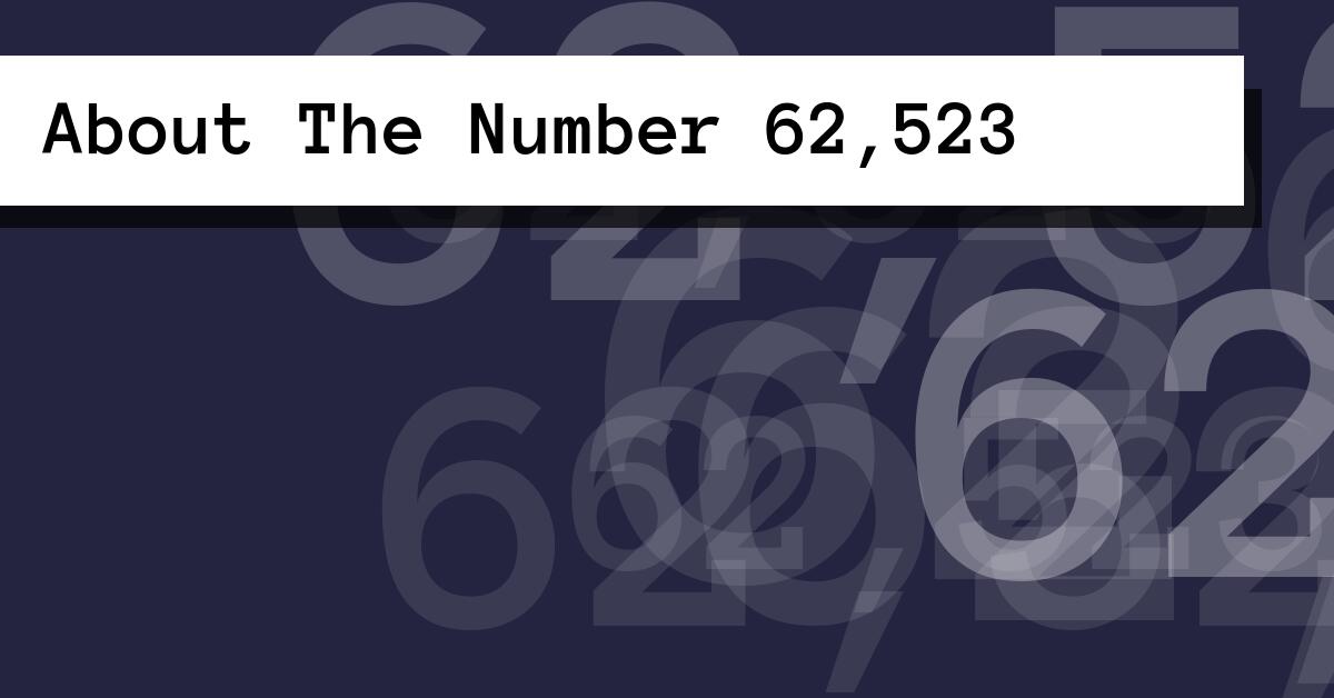 About The Number 62,523