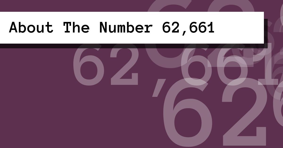 About The Number 62,661