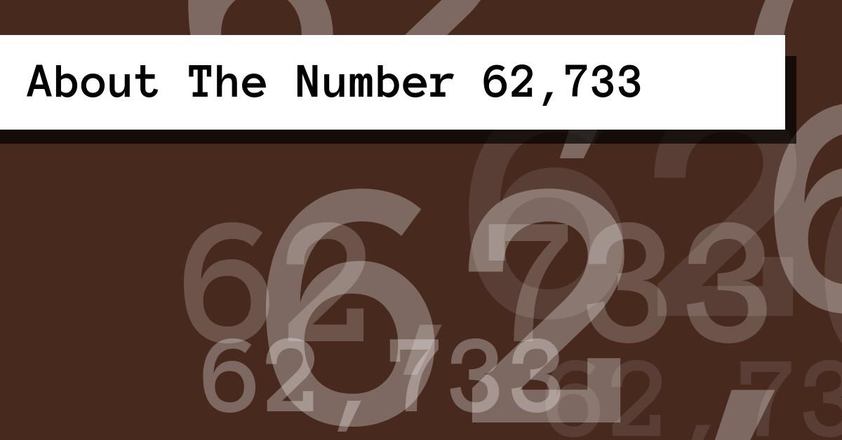 About The Number 62,733