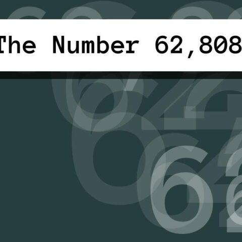 About The Number 62,808