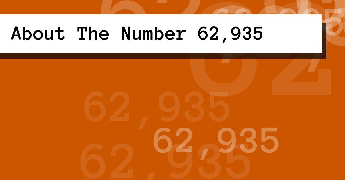 About The Number 62,935