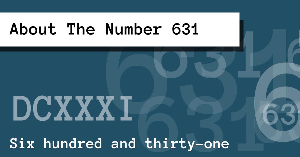 About The Number 631