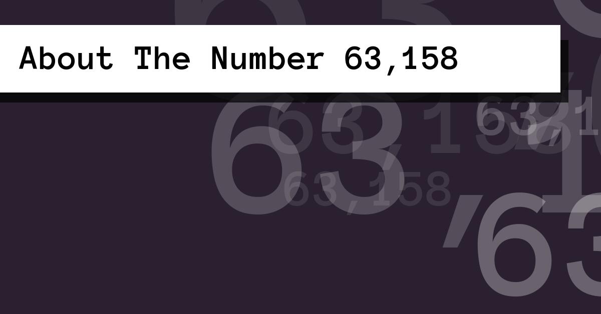About The Number 63,158