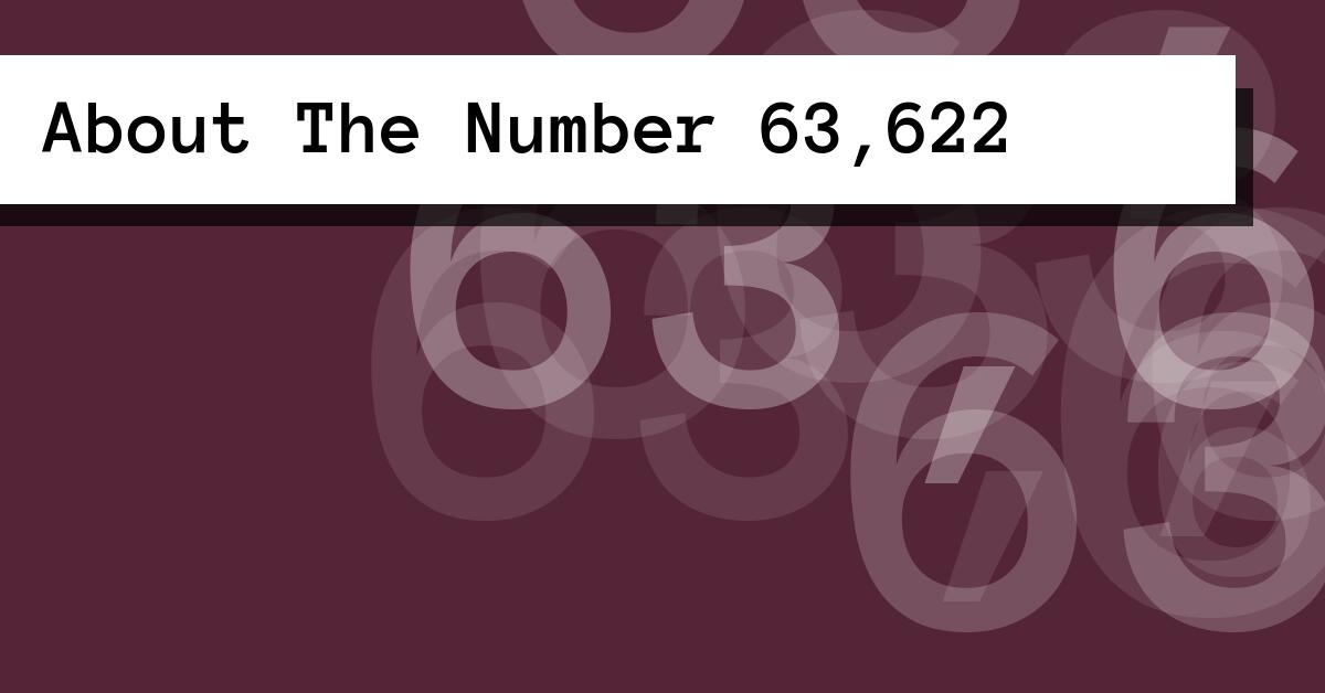 About The Number 63,622