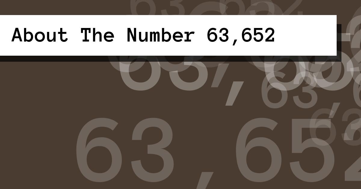 About The Number 63,652