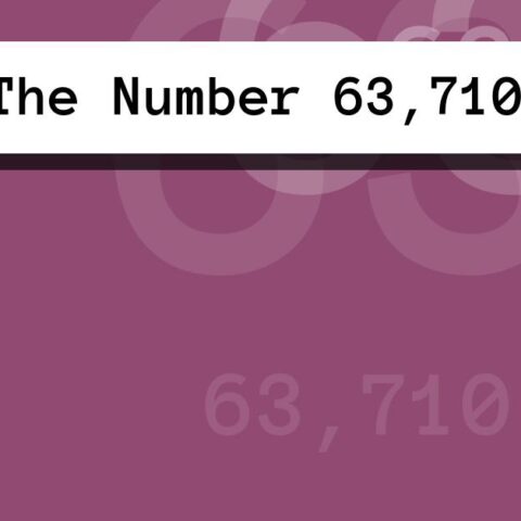 About The Number 63,710