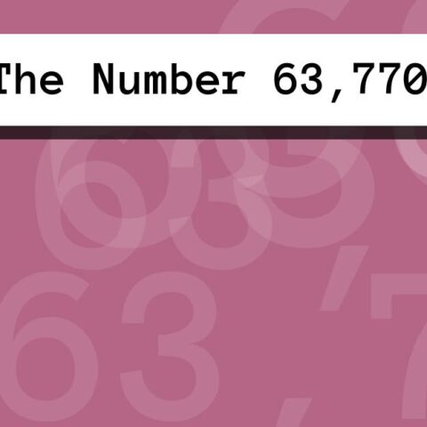 About The Number 63,770