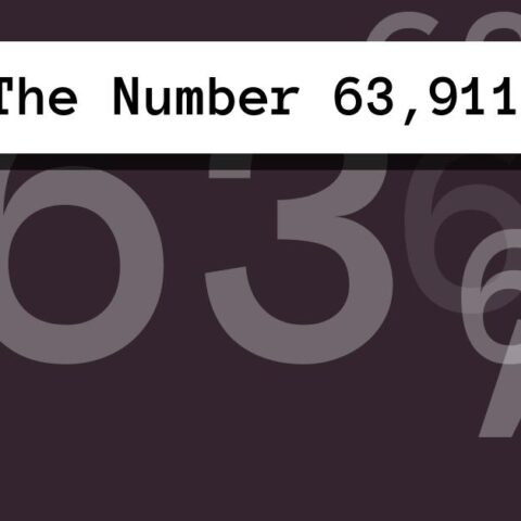 About The Number 63,911