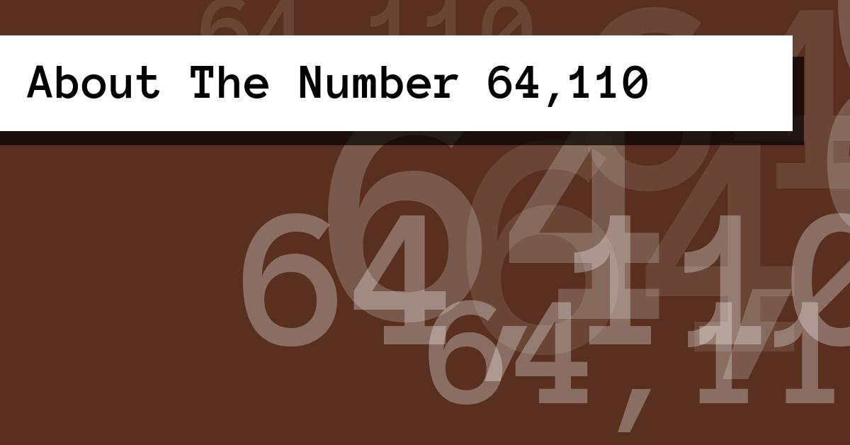 About The Number 64,110