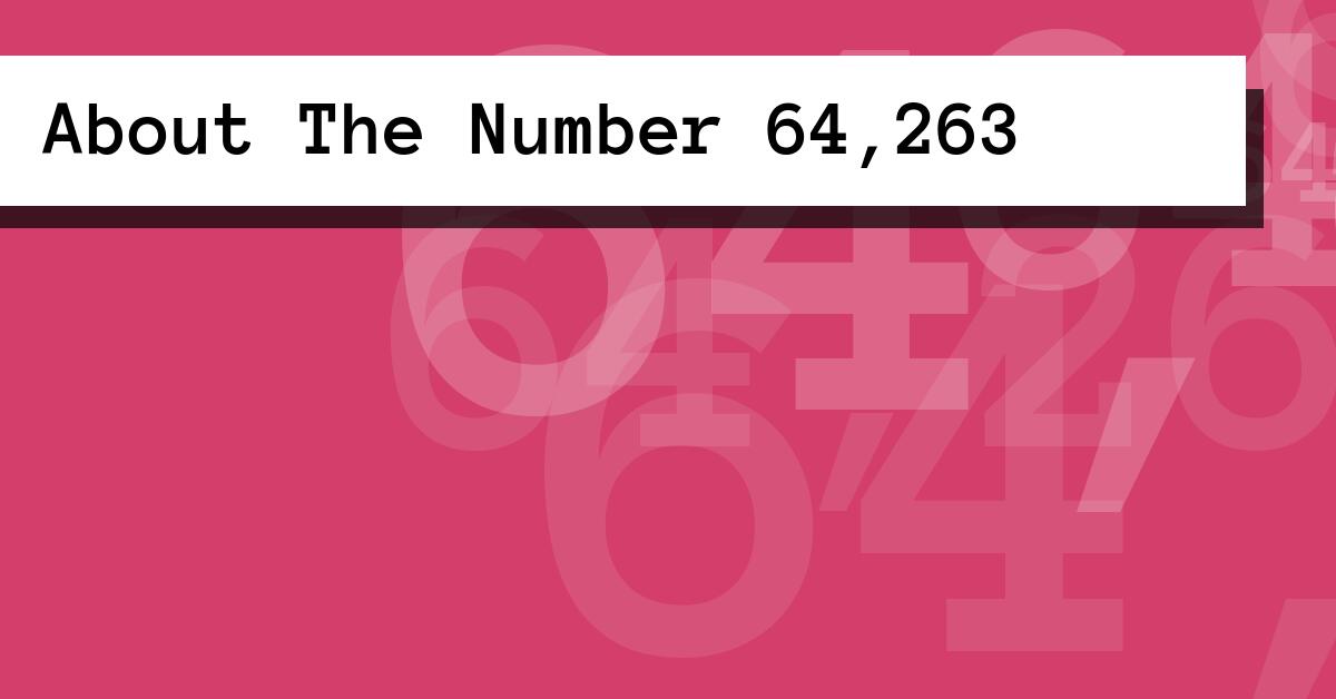 About The Number 64,263