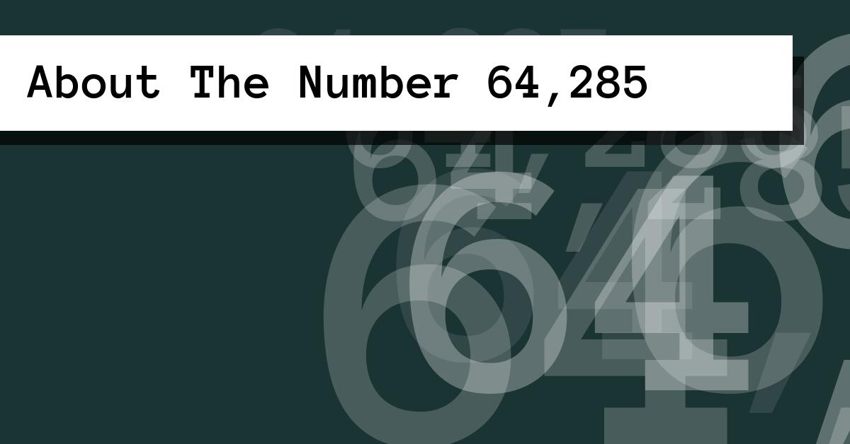 About The Number 64,285