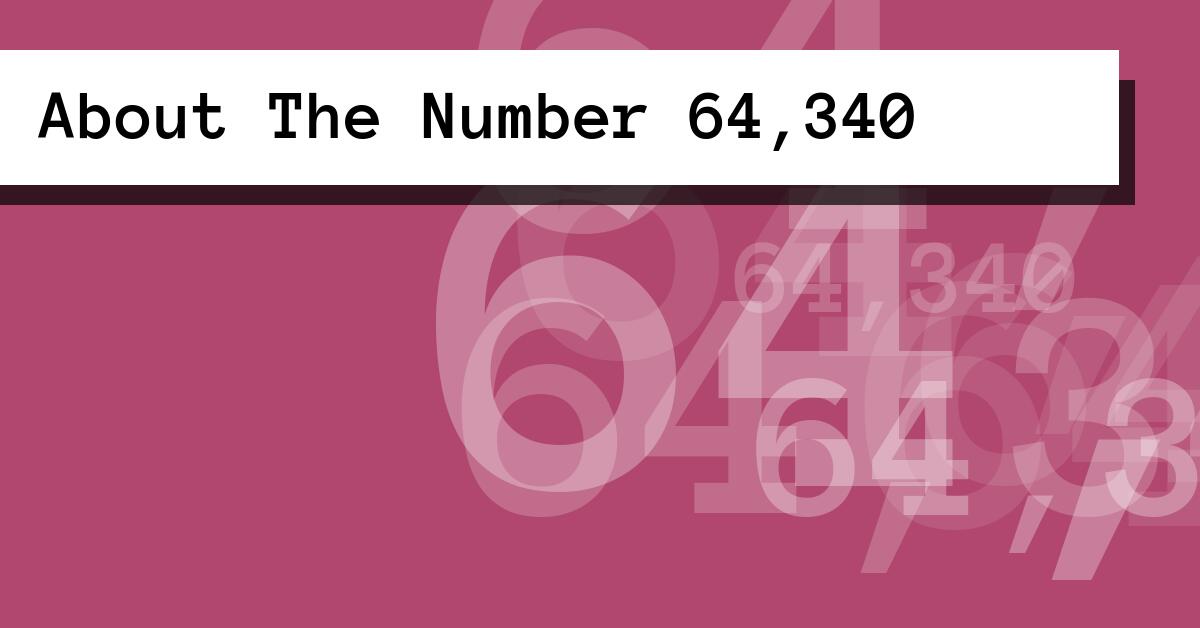 About The Number 64,340