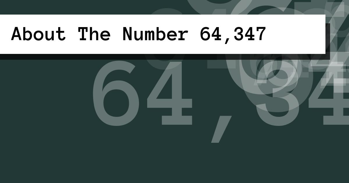 About The Number 64,347