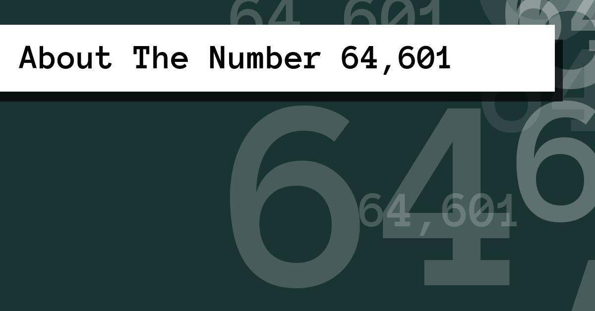 About The Number 64,601