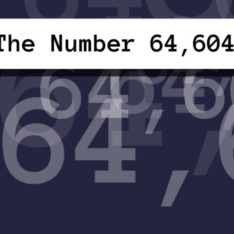 About The Number 64,604