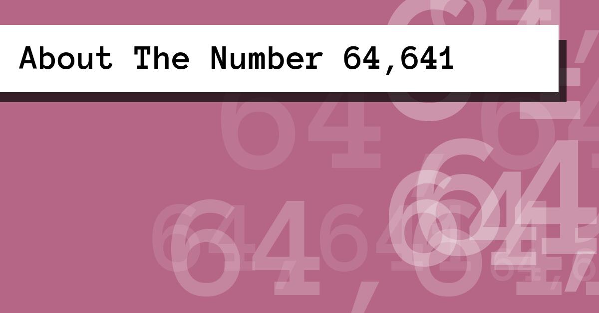 About The Number 64,641