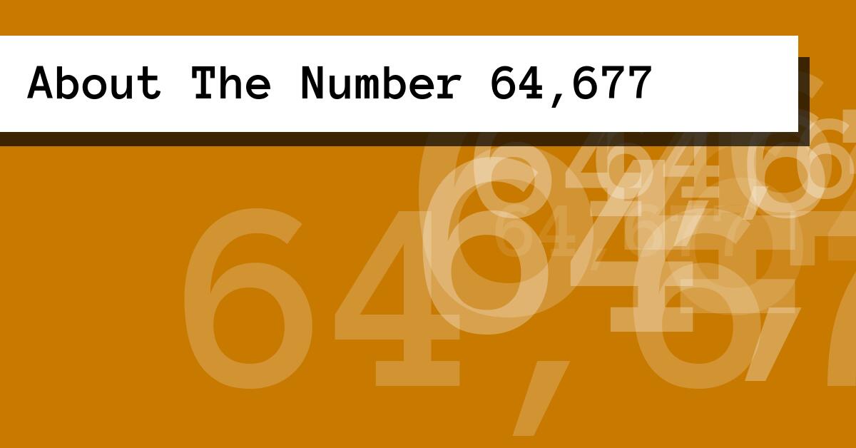 About The Number 64,677