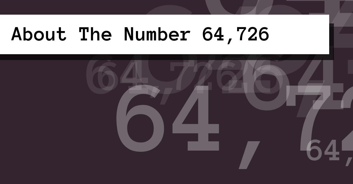 About The Number 64,726