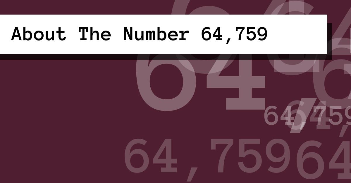 About The Number 64,759