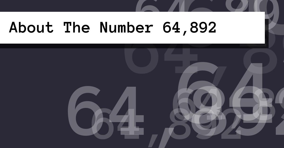 About The Number 64,892