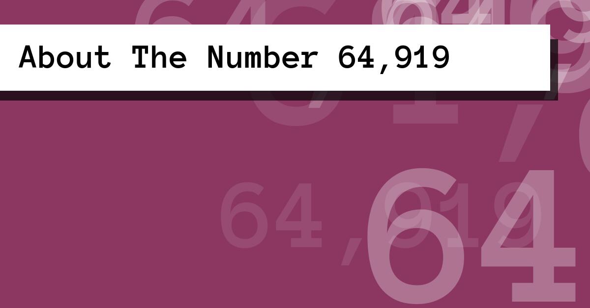 About The Number 64,919