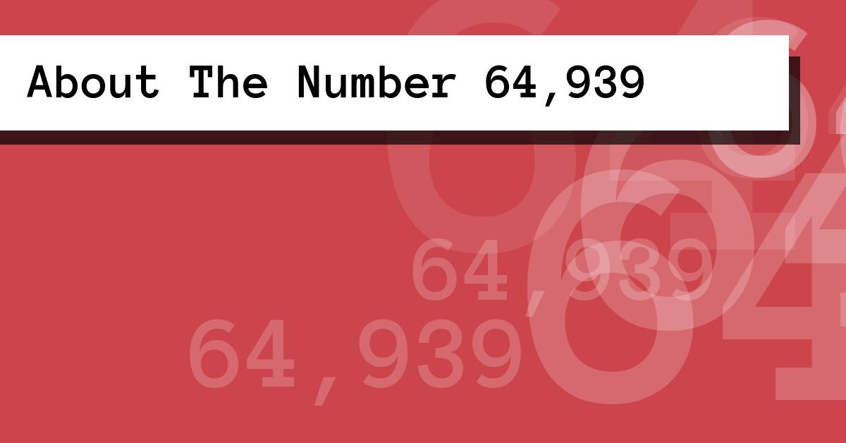 About The Number 64,939