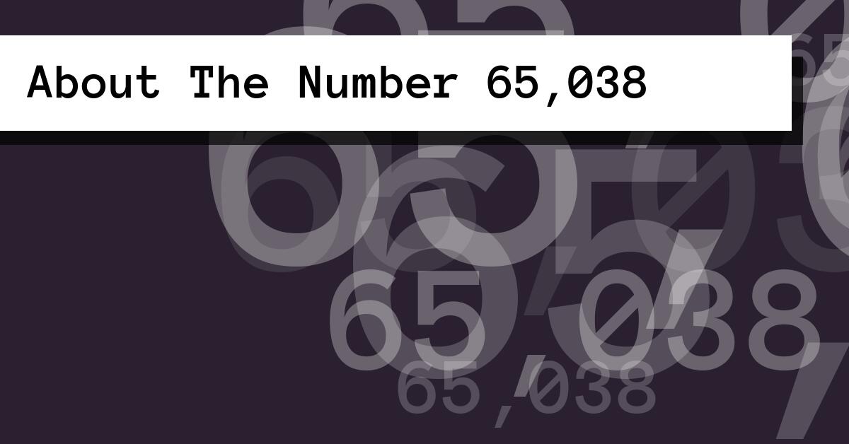 About The Number 65,038