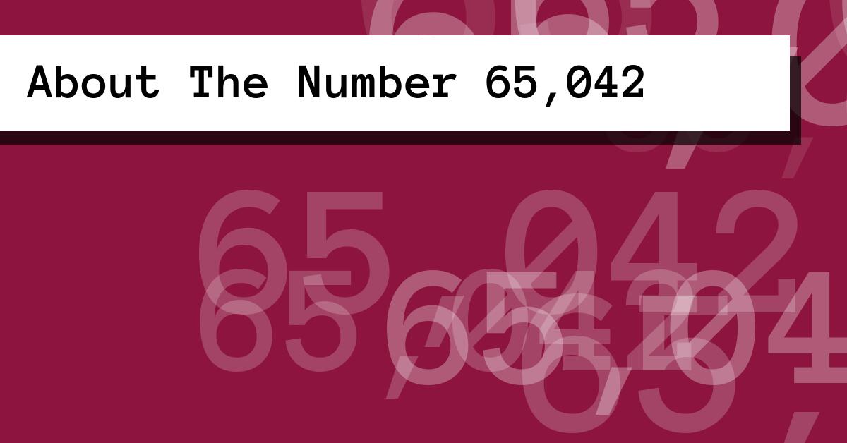 About The Number 65,042