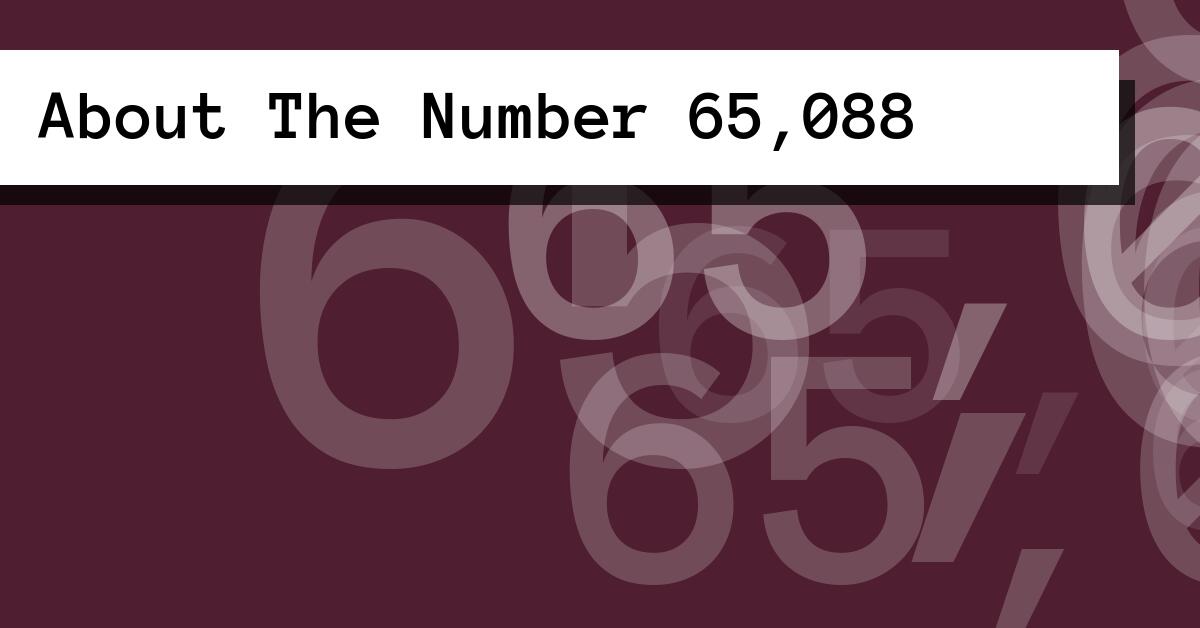 About The Number 65,088