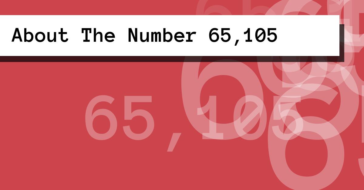 About The Number 65,105