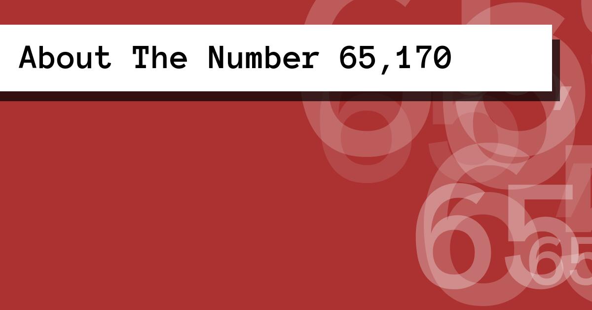 About The Number 65,170