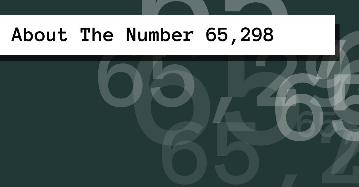 About The Number 65,298