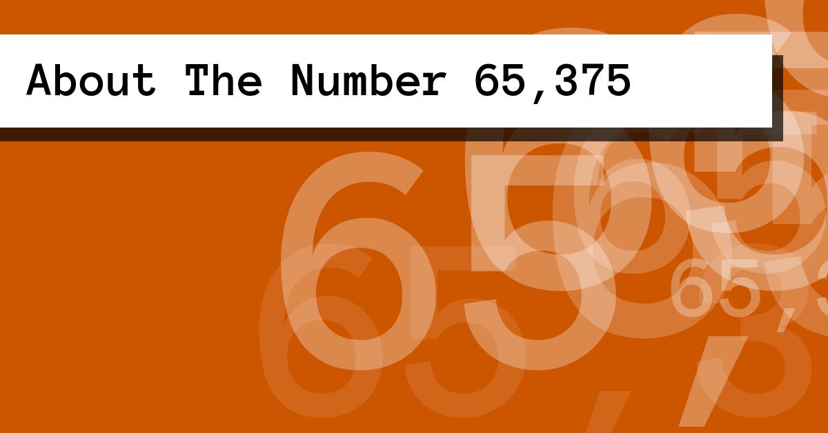 About The Number 65,375